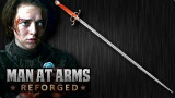 武器人间:重铸—艾莉亚的“绣花针”(权力的游戏)MAN AT ARMS: REFORGED
